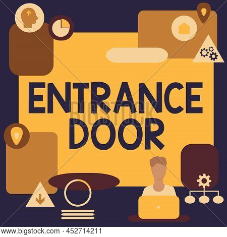 Inspiration Showing Sign Entrance Door. Conceptual Photo Way In Doorway Gate Entry Incoming Ingress 
