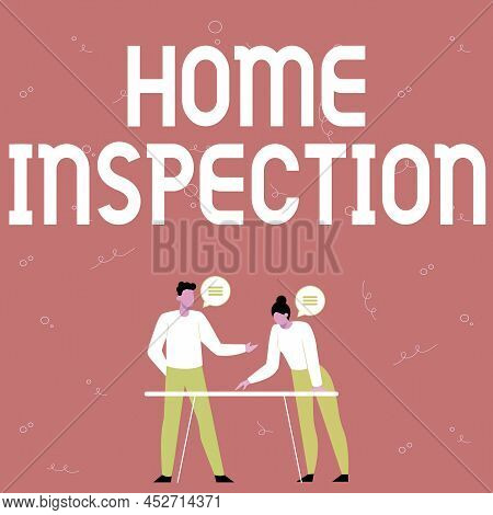 Text Sign Showing Home Inspection. Conceptual Photo Examination Of The Condition Of A Home Related P