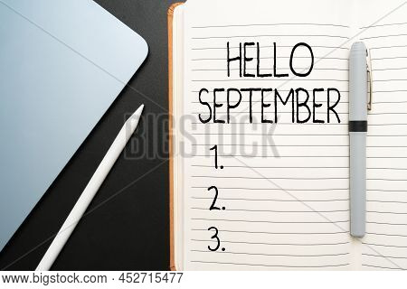 Writing Displaying Text Hello September. Business Idea Eagerly Wanting A Warm Welcome To The Month O