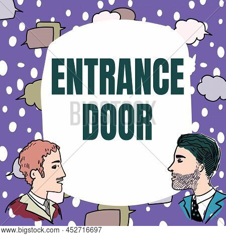 Handwriting Text Entrance Door. Conceptual Photo Way In Doorway Gate Entry Incoming Ingress Passage 