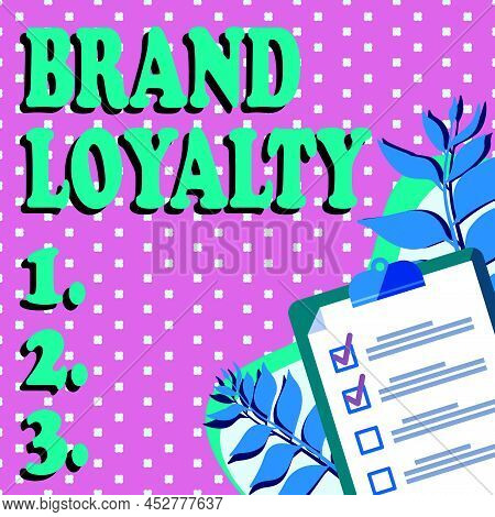 Handwriting Text Brand Loyalty. Internet Concept Repeat Purchase Ambassador Patronage Favorite Trust