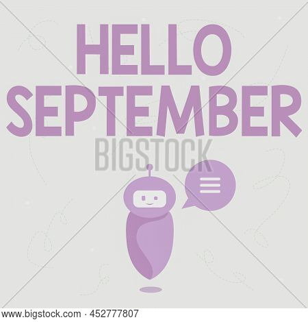 Text Caption Presenting Hello September. Internet Concept Eagerly Wanting A Warm Welcome To The Mont