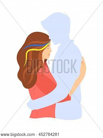 Support For Ukraine Concept. Stay With Ukraine. A Young Woman Hugging The Shape Of A Man Who Has Gon