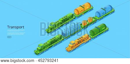 Transport Banner With Cargo Trains With Locomotive, Tanks And Platforms. Vector Poster Of Freight Ra