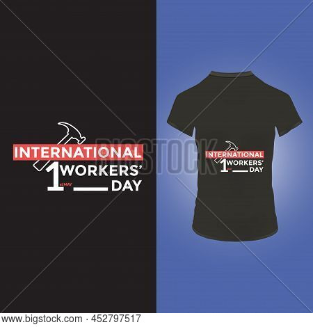 International Workers Day T Shirt Design Vector