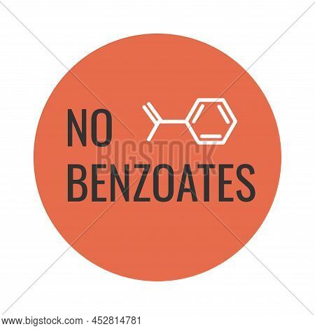 No Benzoates Product Quality Sticker Design. Advertising Emblem For Healthy Food Package, Vector Ill