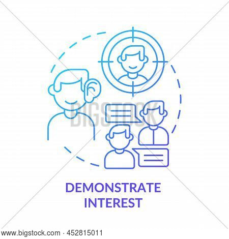 Demonstrate Interest Blue Gradient Concept Icon. Showing Engagement And Involvement. Step To Charism