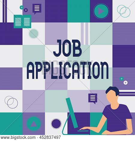 Text Showing Inspiration Job Application. Conceptual Photo The Standard Business Document Serves A N