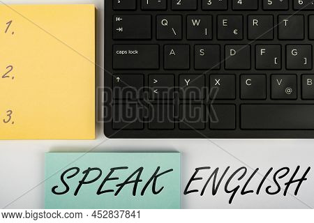 Inspiration Showing Sign Speak English. Business Idea Study Another Foreign Language Online Verbal C