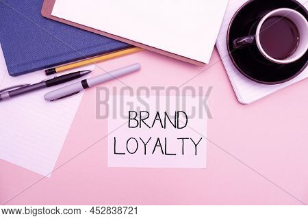 Text Caption Presenting Brand Loyalty. Business Idea Repeat Purchase Ambassador Patronage Favorite T