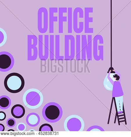 Sign Displaying Office Building. Internet Concept Commercial Buildings Are Used For Commercial Purpo