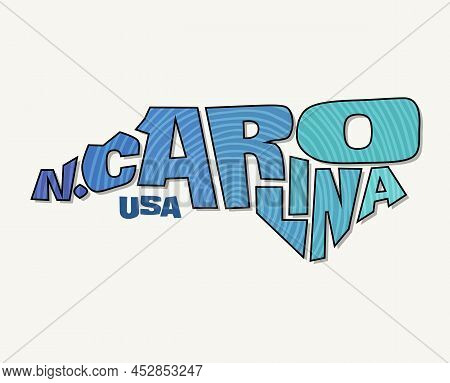 State Of North Carolina With The Name Distorted Into State Shape. Pop Art Style Vector Illustration 