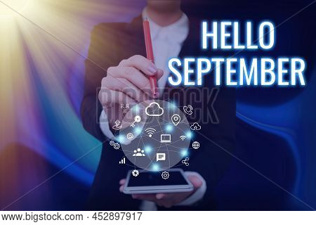 Text Showing Inspiration Hello September. Business Idea Eagerly Wanting A Warm Welcome To The Month 