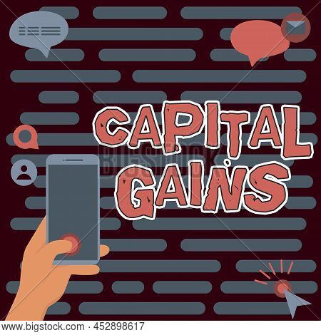 Hand Writing Sign Capital Gains. Business Showcase Bonds Shares Stocks Profit Income Tax Investment 