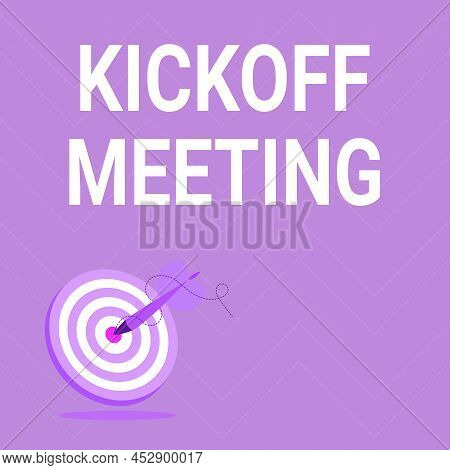 Writing Displaying Text Kickoff Meeting. Business Concept Special Discussion On The Legalities Invol