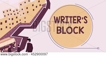 Text Caption Presenting Writer S Block. Business Idea Condition Of Being Unable To Think Of What To 