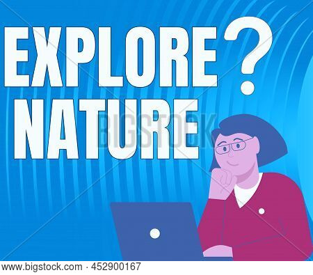 Inspiration Showing Sign Explore Nature. Business Overview Reserve Campsite Conservation Expedition 