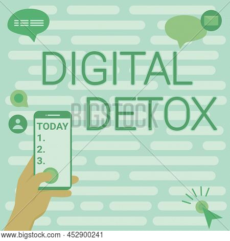 Hand Writing Sign Digital Detox. Business Idea Free Of Electronic Devices Disconnect To Reconnect Un