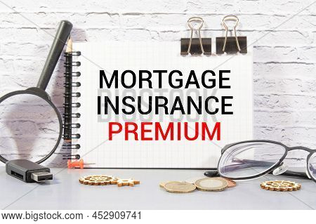 Mortgage Insurance Premium Mip With Stack Of Documents