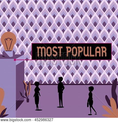 Text Caption Presenting Most Popular. Business Concept Liked Followed Enjoyed By Majority Of The Sho