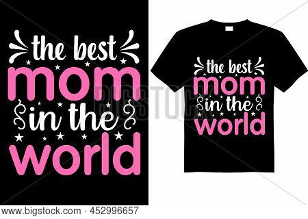 Mothers Day Tshirt Design