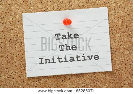 Take The Initiative