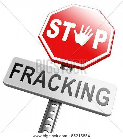 stop fracking ban shale gas and hydraulic or hydrofracking