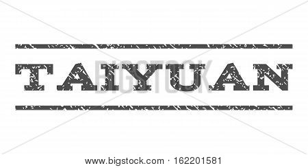 Taiyuan watermark stamp. Text tag between horizontal parallel lines with grunge design style. Rubber seal stamp with scratched texture. Vector gray color ink imprint on a white background.