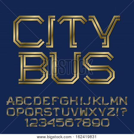 Golden angular letters and numbers of two stripes. Fashion presentable font. Isolated english alphabet with text City Bus.