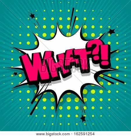 Lettering What question. Comic text sound effects. Vector bubble icon speech phrase cartoon exclusive font label tag expression sounds illustration. Comics book balloon