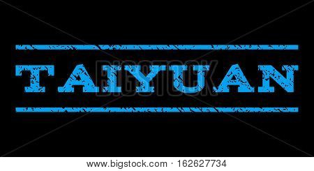 Taiyuan watermark stamp. Text caption between horizontal parallel lines with grunge design style. Rubber seal stamp with dust texture. Vector blue color ink imprint on a black background.