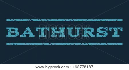 Bathurst watermark stamp. Text tag between horizontal parallel lines with grunge design style. Rubber seal stamp with unclean texture. Vector blue color ink imprint on a dark blue background.