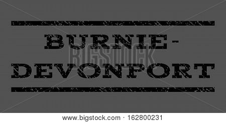 Burnie-Devonport watermark stamp. Text tag between horizontal parallel lines with grunge design style. Rubber seal stamp with scratched texture. Vector black color ink imprint on a gray background.
