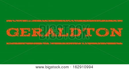 Geraldton watermark stamp. Text caption between horizontal parallel lines with grunge design style. Rubber seal stamp with dust texture. Vector orange color ink imprint on a green background.