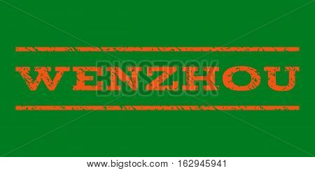 Wenzhou watermark stamp. Text tag between horizontal parallel lines with grunge design style. Rubber seal stamp with dirty texture. Vector orange color ink imprint on a green background.