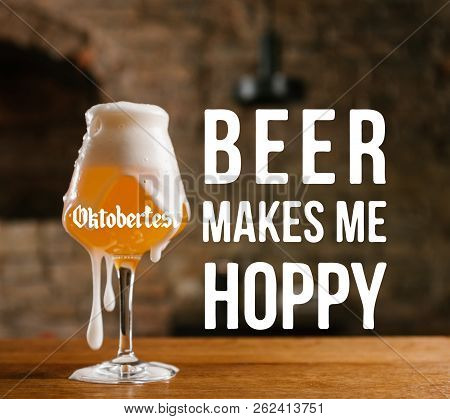 Close-up View Of Cold Beer With Foam In Glass On Wooden Table With Oktoberfest - Beer Makes Me Hoppy