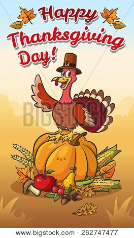 Happy Thanksgiving Day Illustration.turkey In Pilgrim Hat On The Pumpkin With Vegetables And Fruits.