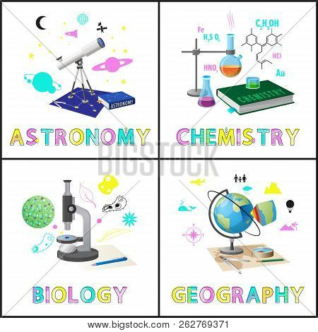 Astronomy And Chemistry Posters Set. Biology Geography Subjects With Topical Icons. Supplies For Exp