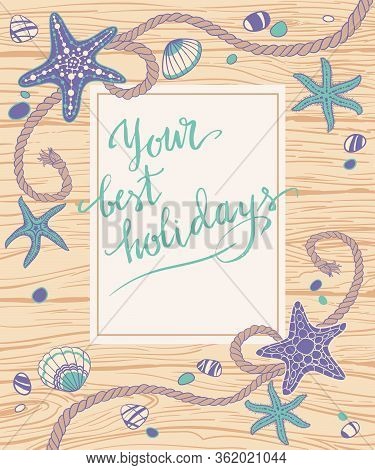 Hand Drawn Seastars, Rope, Seastones And Seashells On Wooden Background. Hand Written Summer Letteri