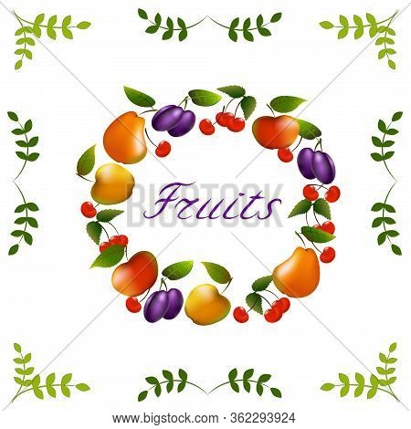 Greeting Card With Berries And Fruits.berries And Fruits In A Card With Decoration.