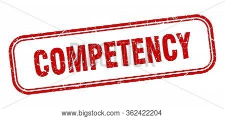Competency Stamp. Competency Square Grunge Sign. Competency
