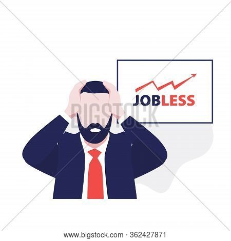 Vector Illustration Of Man With Beard In Suit In Panic With Words Jobless On The Desk. Economic Cris