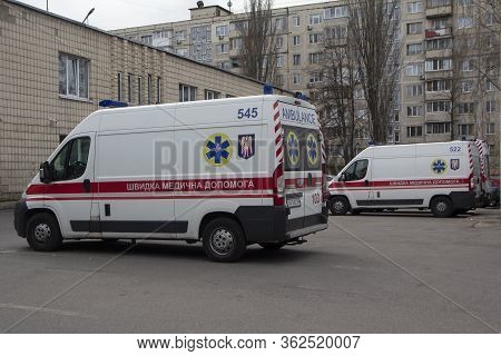 Kiev, Ukraine - March 21, 2020: Emergency Parking Near The Hospital