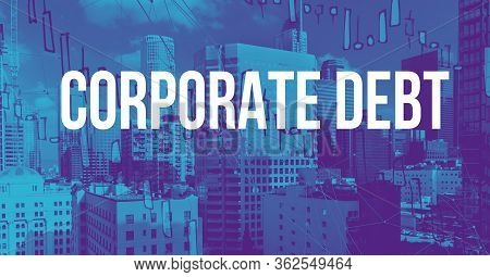 Corporate Debt Theme With Downtown Los Angeles Skycapers