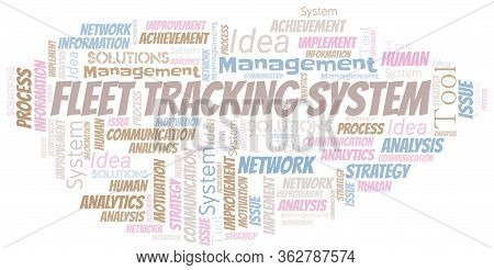 Fleet Tracking System Typography Vector Word Cloud. Wordcloud Collage Made With The Text Only.