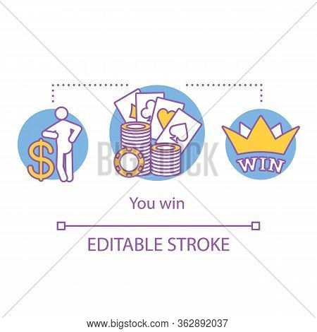 You Win Concept Icon. Gambling. Casino, Games Of Chance Idea Thin Line Illustration. Jackpot, Victor