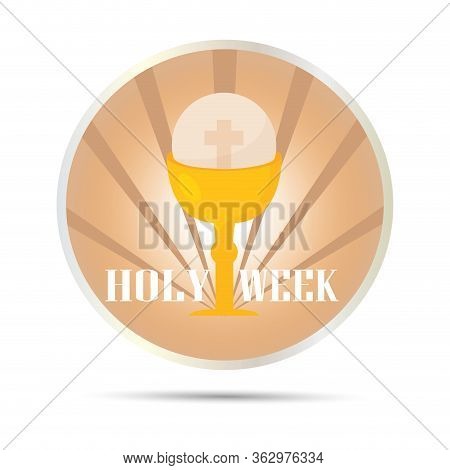 Holy Week Button With A Chalice And Host - Vector