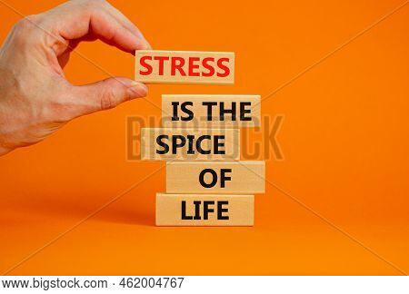 Stress Spice Of Life Symbol. Concept Words Stress Is The Spice Of Life On Wooden Blocks. Businessman