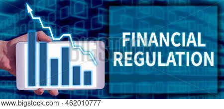 Conceptual Caption Financial Regulation. Business Approach Aim To Maintain The Integrity Of Finance 