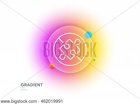 No Puzzle Line Icon. Gradient Blur Button With Glassmorphism. Jigsaw Piece Sign. Business Challenge 